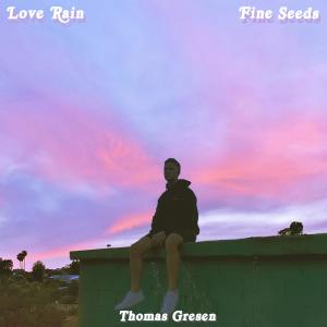 Thomas Gresen的專輯Love Rain / Fine Seeds