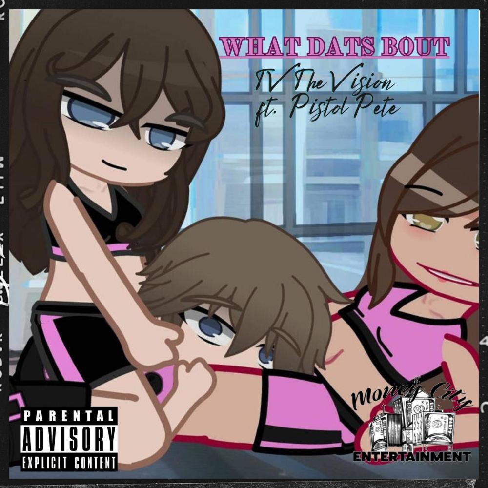 What Dats Bout (feat. Pistol Pete) (Explicit)