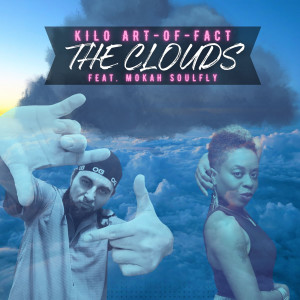 Kilo Art-Of-Fact的專輯The Clouds (Explicit)