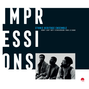 Ethnic Heritage Ensemble的專輯Impressions / , Pt. 1 (Remastered 2023)