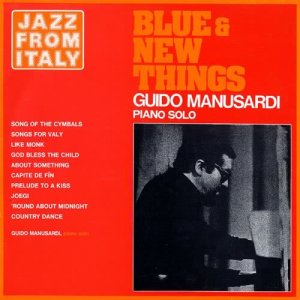 อัลบัม Jazz from Italy - Blue & new things ศิลปิน Guido Manusardi