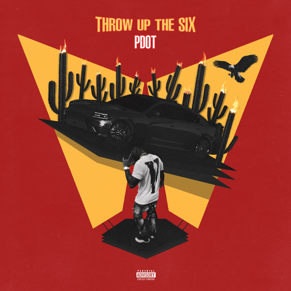 Throw Up The Six (Explicit)