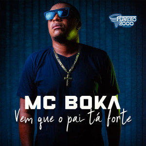 ดาวน์โหลดและฟังเพลง Vem Que O Pai Tá Forte พร้อมเนื้อเพลงจาก Furacão 2000