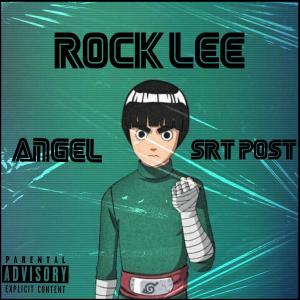 收聽Angel的ROCK LEE (Explicit)歌詞歌曲