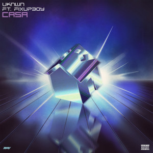 ดาวน์โหลดและฟังเพลง Casa (Explicit) พร้อมเนื้อเพลงจาก UKNWN