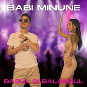 Listen to Basul si balansul song with lyrics from Babi Minune