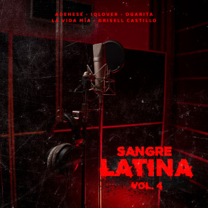ดาวน์โหลดและฟังเพลง Sangre Latina Vol.4 (Explicit) พร้อมเนื้อเพลงจาก Adehese