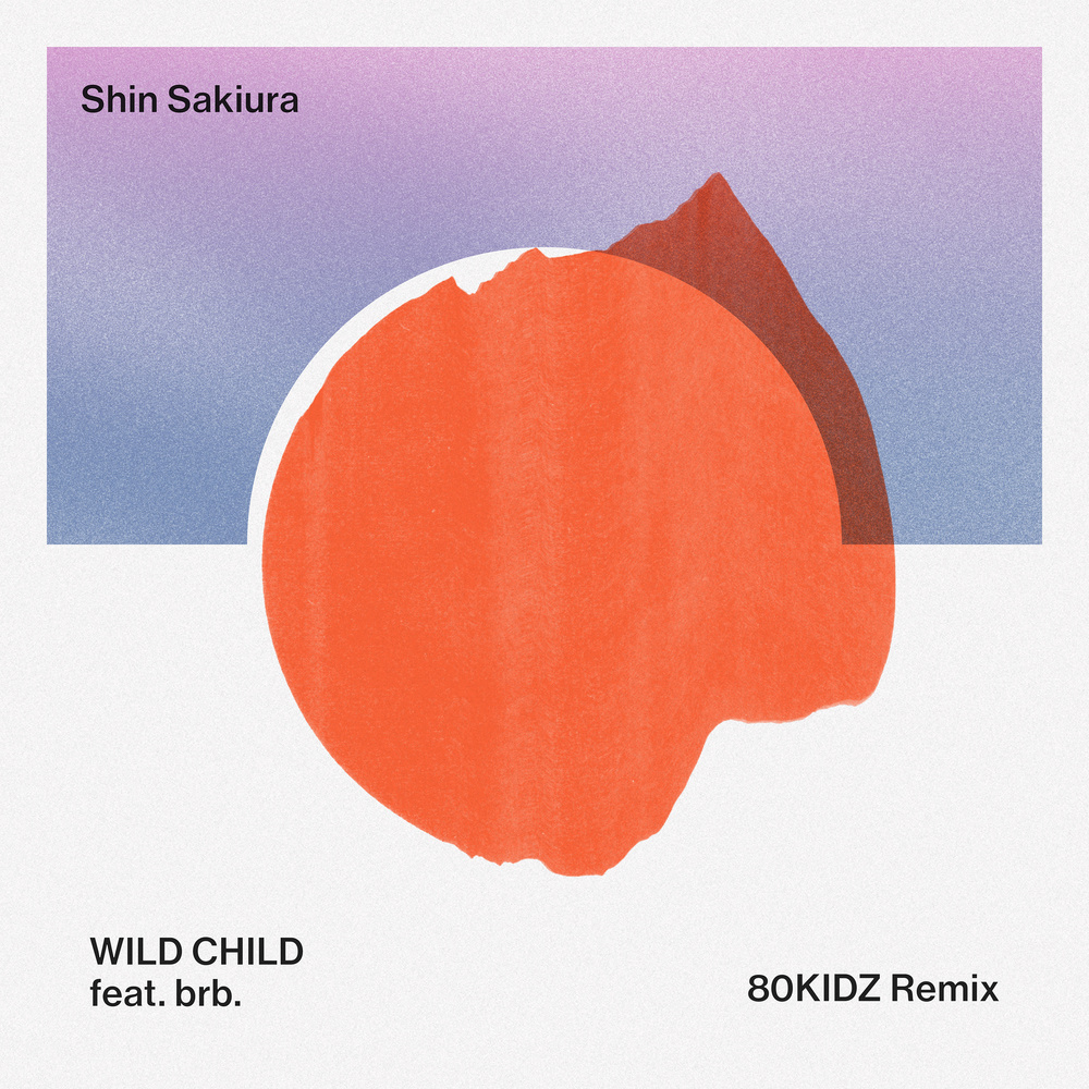 Wild Child (feat. brb.) [80KIDZ Remix] (80KIDZ Remix)