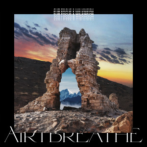ดาวน์โหลดและฟังเพลง Air I Breathe (Sub Focus & Wilkinson) พร้อมเนื้อเพลงจาก Sub Focus