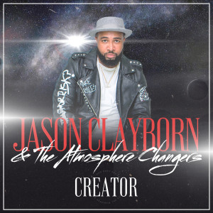 收聽Jason Clayborn的Creator歌詞歌曲