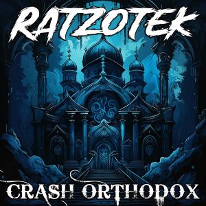 ดาวน์โหลดและฟังเพลง Crash Orthodox พร้อมเนื้อเพลงจาก Ratzotek