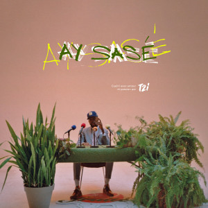 Album Ay Sasé from T2i