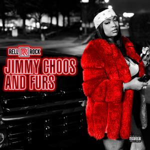Rell Rock的專輯Jimmy Choos And Furs (Explicit)