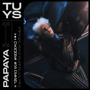 ดาวน์โหลดและฟังเพลง Papaya พร้อมเนื้อเพลงจาก Tuys