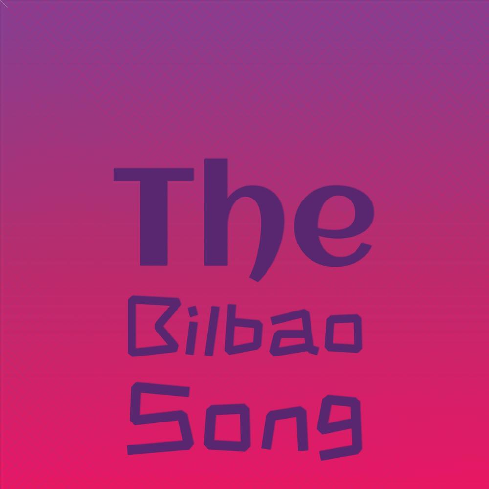 The Bilbao Song