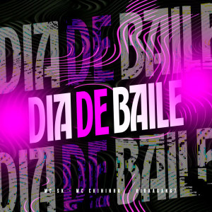 Listen to Dia de Baile (Explicit) song with lyrics from MC Chininha