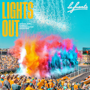 Album Lights Out (Official song Formula 1 Heineken Dutch Grand Prix) oleh La Fuente