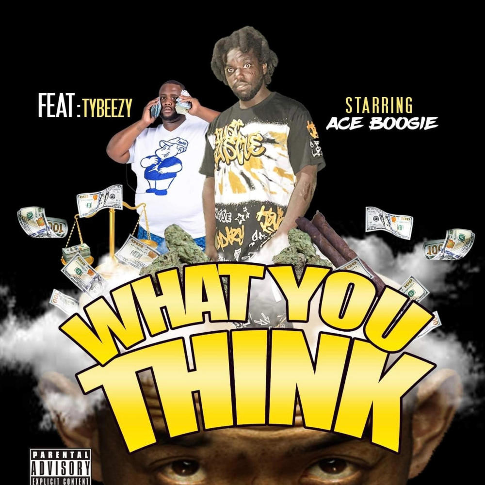 What you think (feat. Ty Beezy) (Explicit)