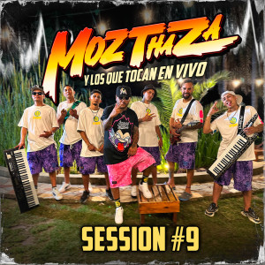 Mozthaza的專輯Session #9 (En Vivo)