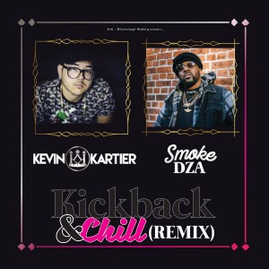 อัลบัม Kick Back & Chill (feat. Smoke Dza) (Remix) (Explicit) ศิลปิน Kevin Kartier