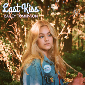 Album Last Kiss from Bailey Tomkinson
