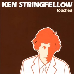 Album Touched from Ken Stringfellow