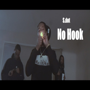 收听S.dot的No Hook (Explicit)歌词歌曲