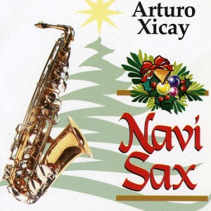 收聽Arturo Xicay的Feliz Navidad, Christmas Sax歌詞歌曲