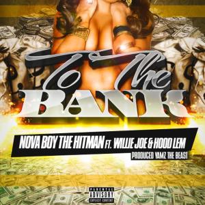 อัลบัม To the Bank (feat. Willie Joe & Hood Lem) ศิลปิน Nova Boy