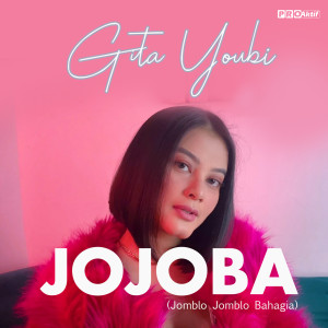 Dengarkan lagu JOJOBA nyanyian Gita Youbi dengan lirik