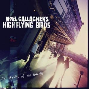 อัลบัม The Death Of You And Me ศิลปิน Noel Gallagher