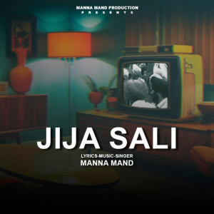 收聽Manna Mand的Jija Sali (Explicit)歌詞歌曲