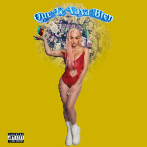 Album Que Te Vaya Bien (Explicit) oleh Chesca