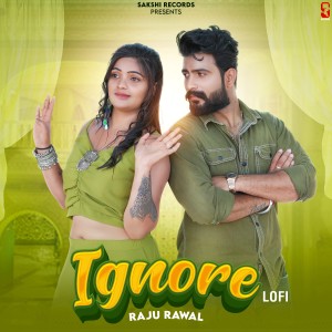 Album Ignore (Lofi) from Raju Rawal