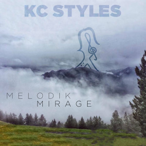 Listen to Melodik Mirage song with lyrics from KC STYLES
