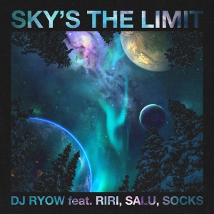 收聽DJ RYOW的Sky's the limit歌詞歌曲