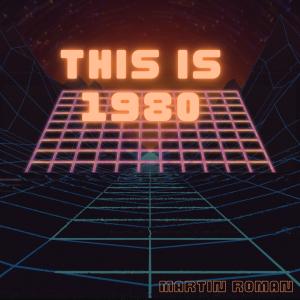 Seba Gaido的专辑This is 1980 (Instrumental Version) (feat. Seba Gaido & Martin Roman)