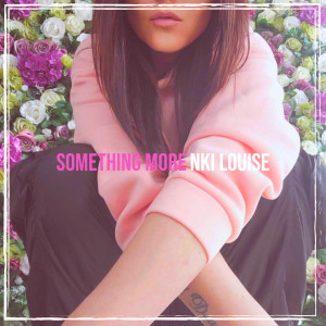 Nki Louise的专辑Something More