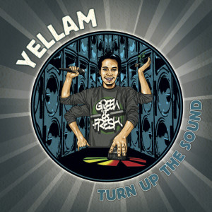 Listen to Turn Up the Sound song with lyrics from YELLAM