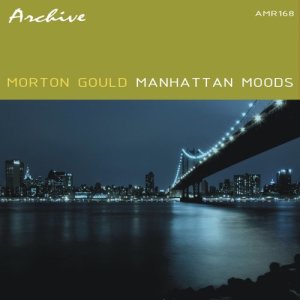 ดาวน์โหลดและฟังเพลง Manhattan Serenade พร้อมเนื้อเพลงจาก Morton Gould & His Orchestra