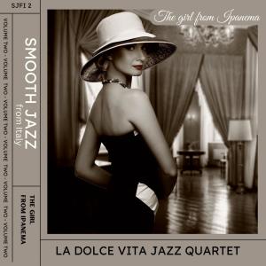 La Dolce Vita Jazz Quartet的專輯The girl from Ipanema (feat. Valentina Mattarozzi, Massimo Tagliata, Umberto Genovese & MAX TURONE)