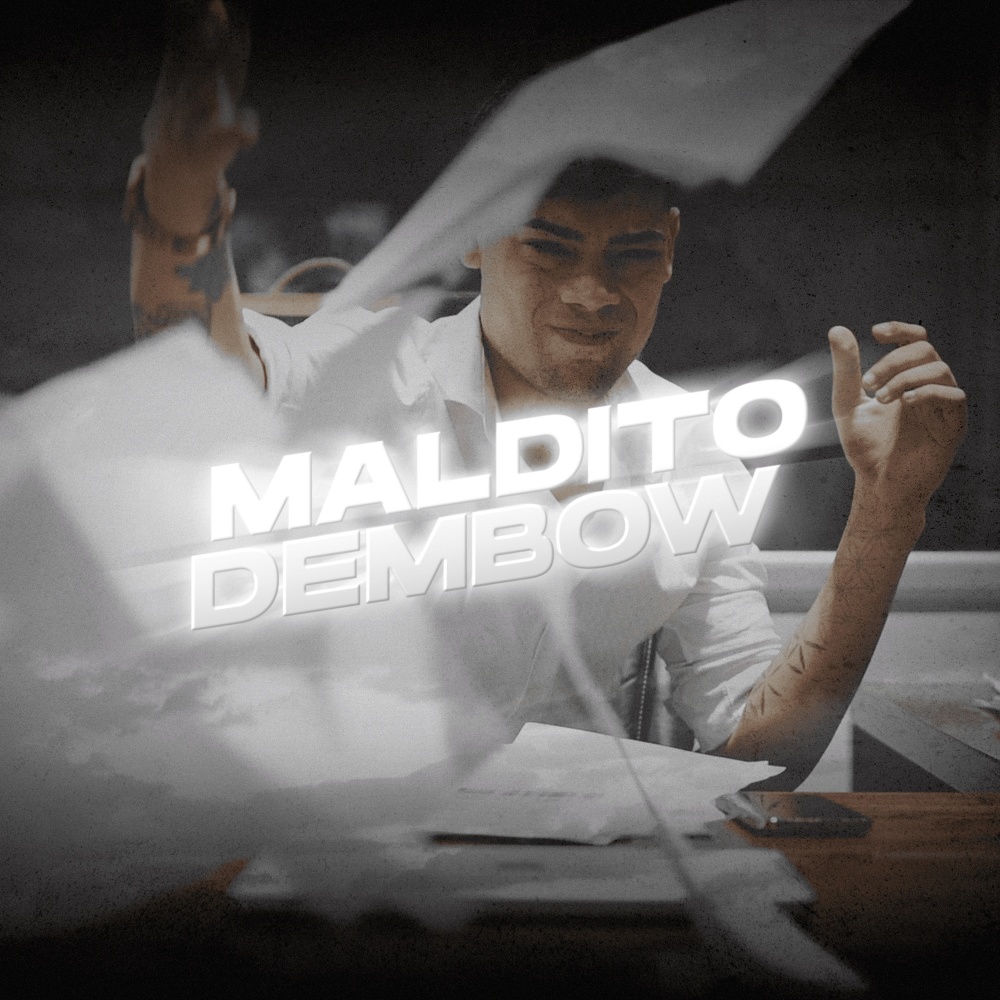 Maldito Dembow (Explicit)