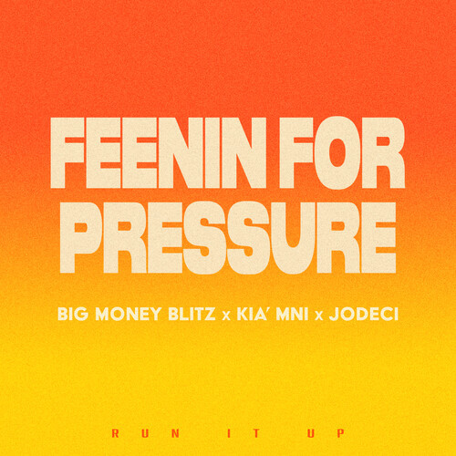 Feenin For Pressure (Explicit)