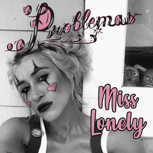 ดาวน์โหลดและฟังเพลง Miss Lonely (Explicit) พร้อมเนื้อเพลงจาก Problemas