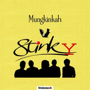 Listen to Mungkinkah song with lyrics from Stinky
