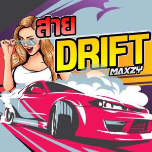 Dengarkan สาย Drift (สายย่อ) lagu dari Maxzy dengan lirik