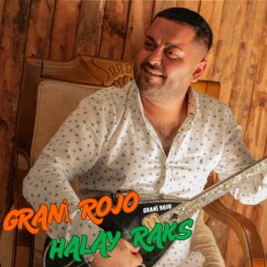 Listen to Halay Raks song with lyrics from Grani Rojo