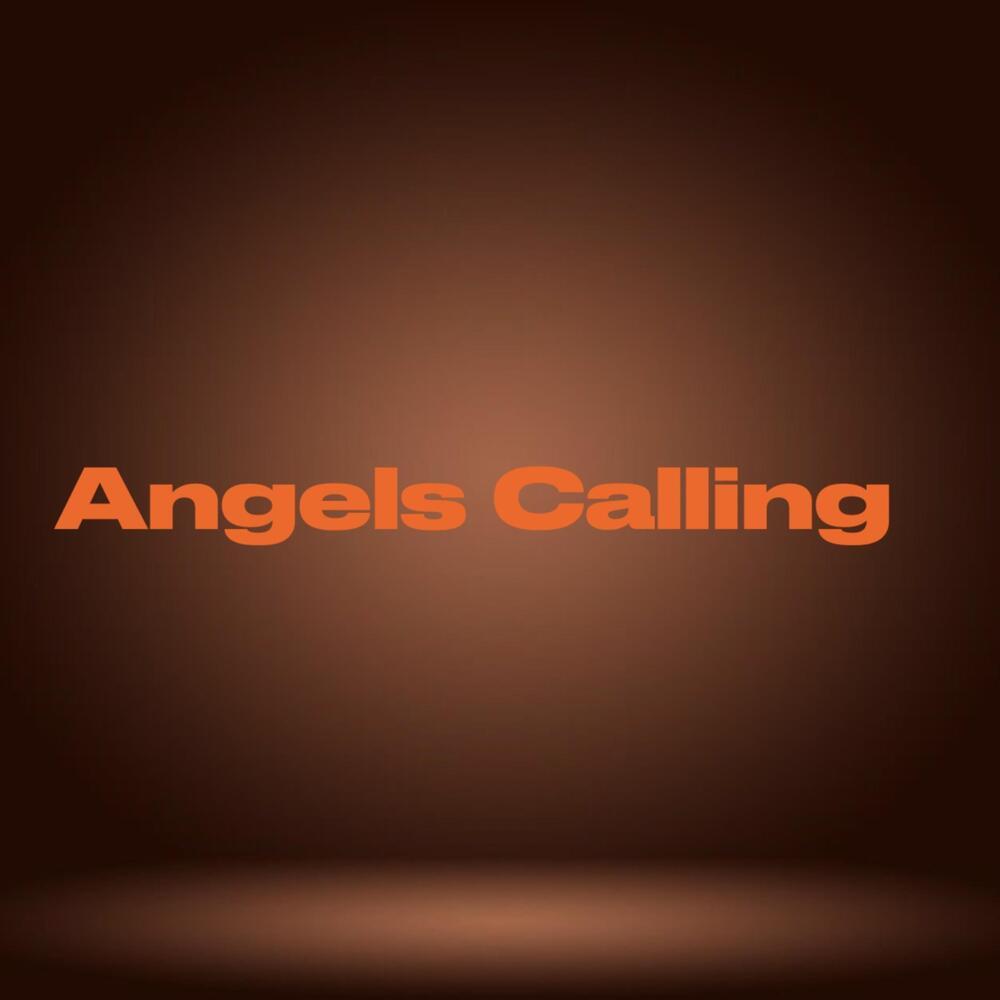 Angels Calling (Explicit)
