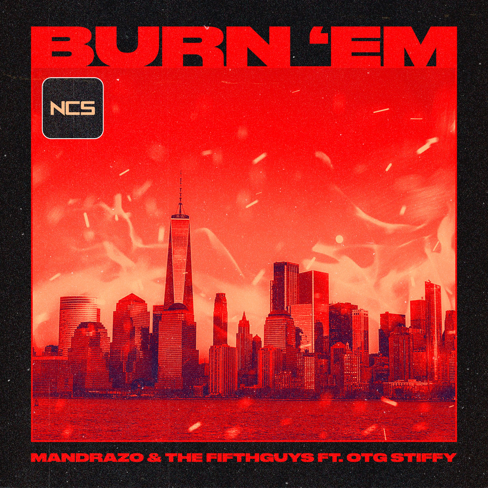 Burn 'Em (Explicit)