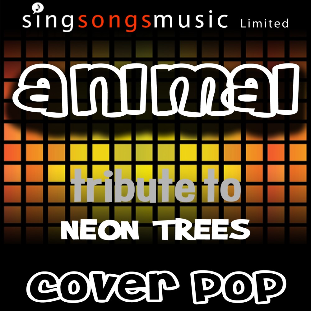 Animal (Tribute to Neon Trees)